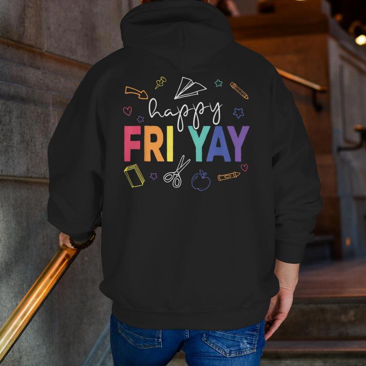 Happy Fri Yay Teacher Friday For Men Women Men Zip Up Hoodie Back Print, funny gift