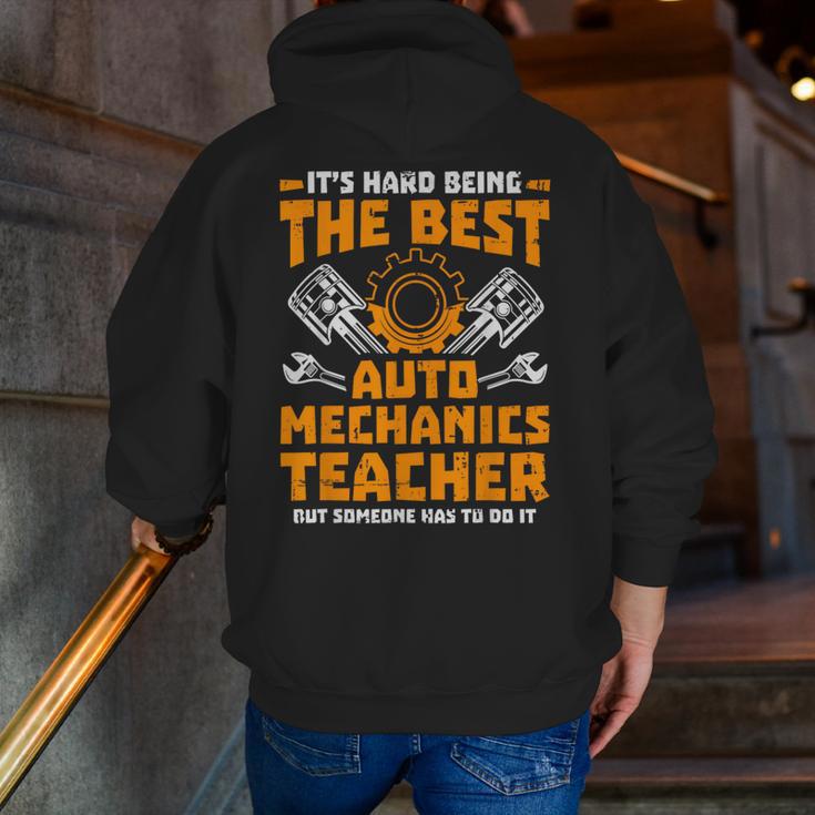 Hard Being The Best Auto Mechanics Teacher For Men Women Kids Men Zip Up Hoodie Back Print, funny gift