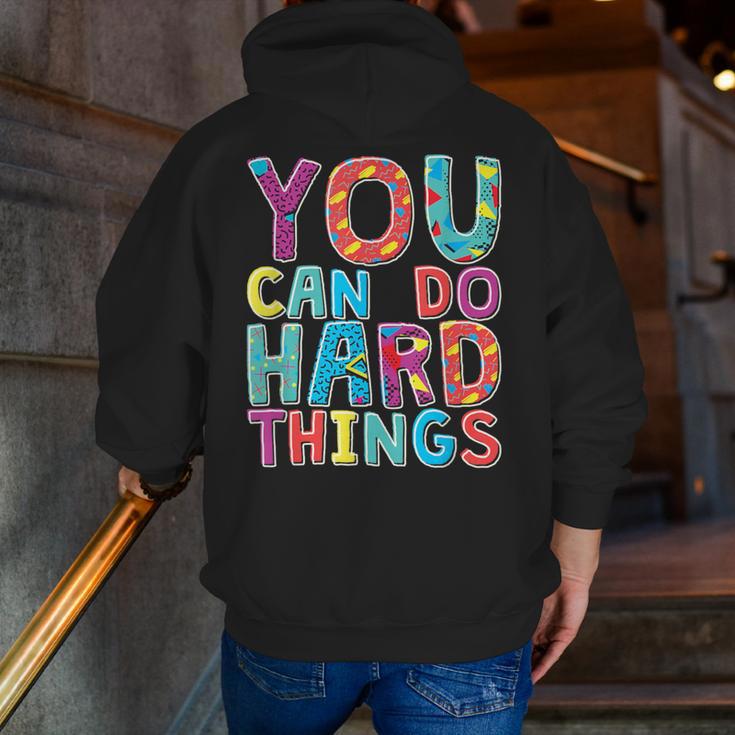 You Can Do Hard Things School Student Teachers Men Zip Up Hoodie Back Print, funny gift You Can Do Hard Things School Student Teachers Men Zip Up Hoodie Back Print, funny gift