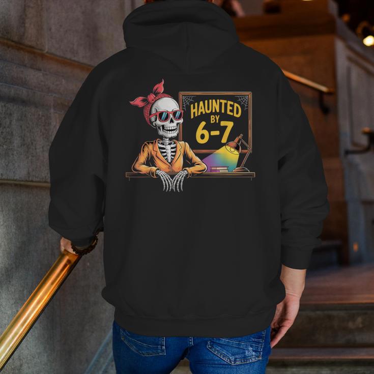 Haunted By 6-7 Teacher Halloween 67 Men Zip Up Hoodie Back Print, funny gift