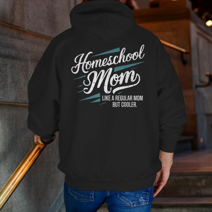 Homeschool Life Homeschool Mom Homeschool Dad Teacher Kids Men Zip Up Hoodie Back Print, funny gift