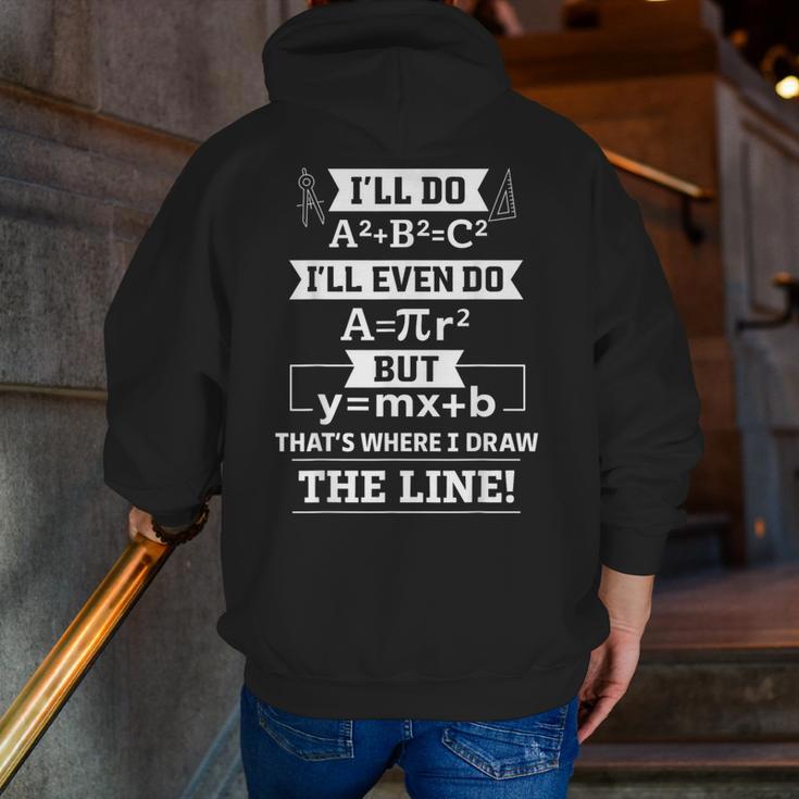 I'Ll Even Do That's Where I Draw The Line Math Teacher Joke Men Zip Up Hoodie Back Print, funny gift