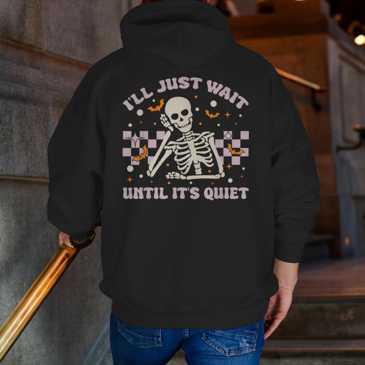I'Ll Just Wait Until It's Quiet Skeleton Teacher Men Zip Up Hoodie Back Print, funny gift
