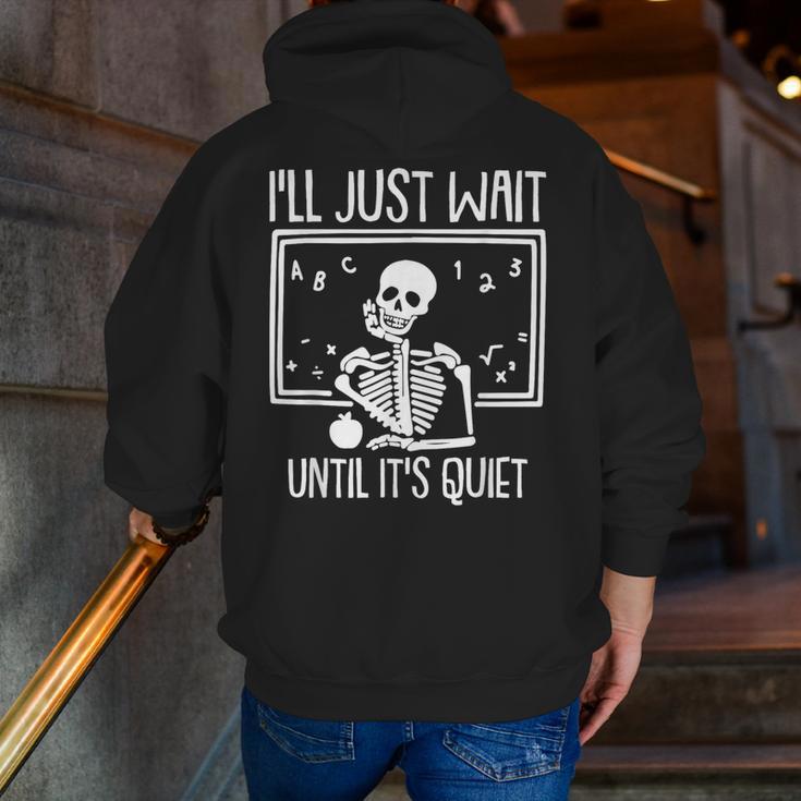 Ill Just Wait Until Its Quiet Teacher Lazy Halloween Costume Men Zip Up Hoodie Back Print, funny gift Ill Just Wait Until Its Quiet Teacher Lazy Halloween Costume Men Zip Up Hoodie Back Print, funny gift