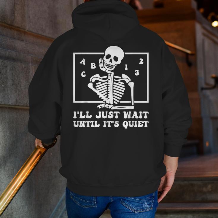 I'Ll Just Wait Until It's Quiet Teacher Men Women Men Zip Up Hoodie Back Print, funny gift