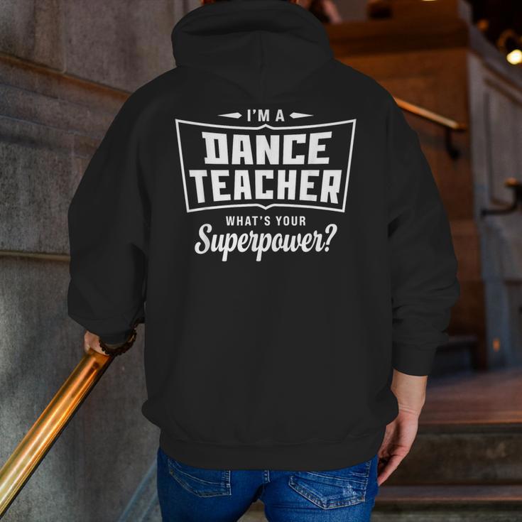 I'm A Dance Teacher What's Your Superpower Men Zip Up Hoodie Back Print, funny gift I'm A Dance Teacher What's Your Superpower Men Zip Up Hoodie Back Print, funny gift