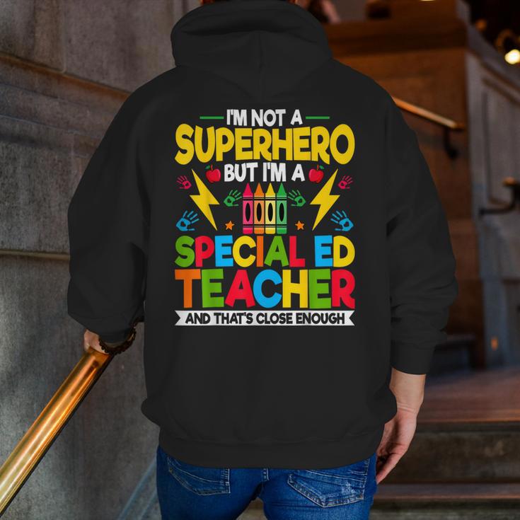 I'm Not a Superhero But I'm a SPED Special Education Teacher Men Zip Up Hoodie Back Print, funny gift I'm Not a Superhero But I'm a SPED Special Education Teacher Men Zip Up Hoodie Back Print, funny gift
