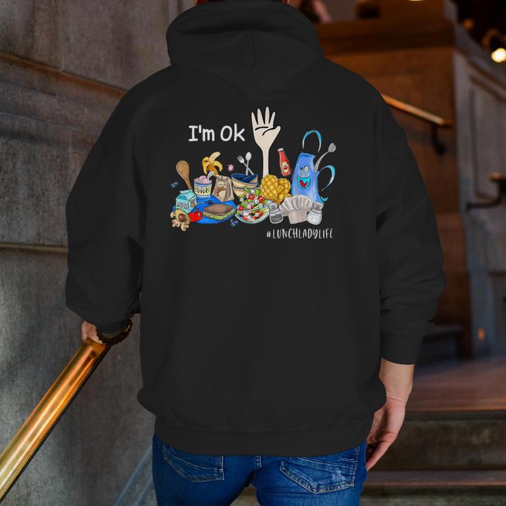 I'm Ok Lunch Lady Life Cafeteria Crew Teacher Women Men Zip Up Hoodie Back Print, funny gift