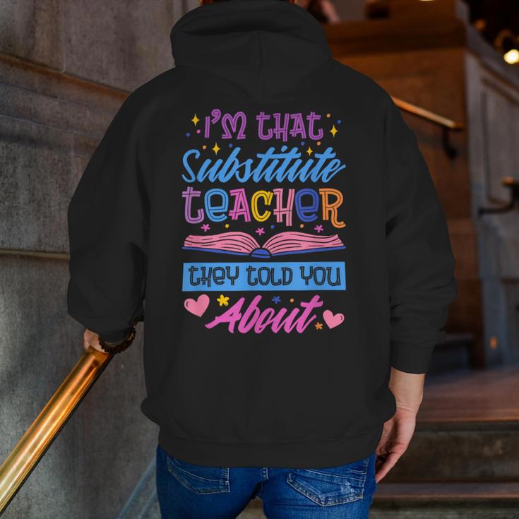 I'M That Substitute Teacher They Told Substitute Teacher Men Zip Up Hoodie Back Print, funny gift