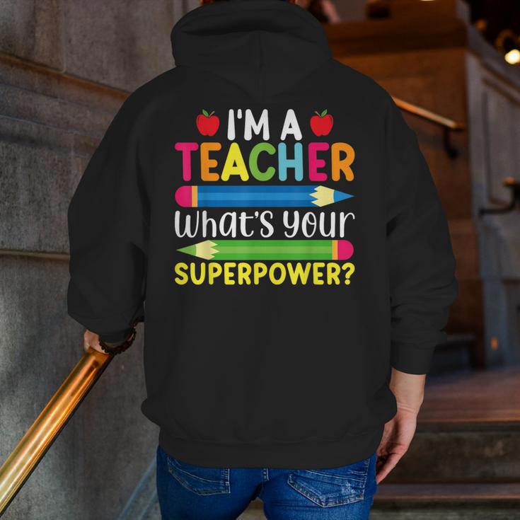 I'm A Teacher What's Your Superpower Back To School Men Zip Up Hoodie Back Print, funny gift