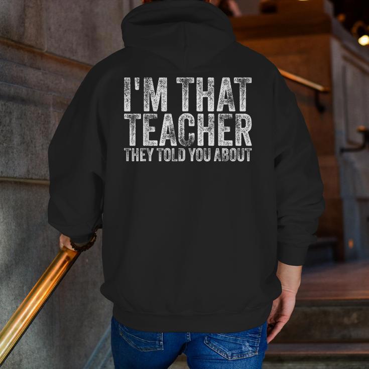 I'm That Teacher They Told You About Back To School For Men Women Men Zip Up Hoodie Back Print, funny gift