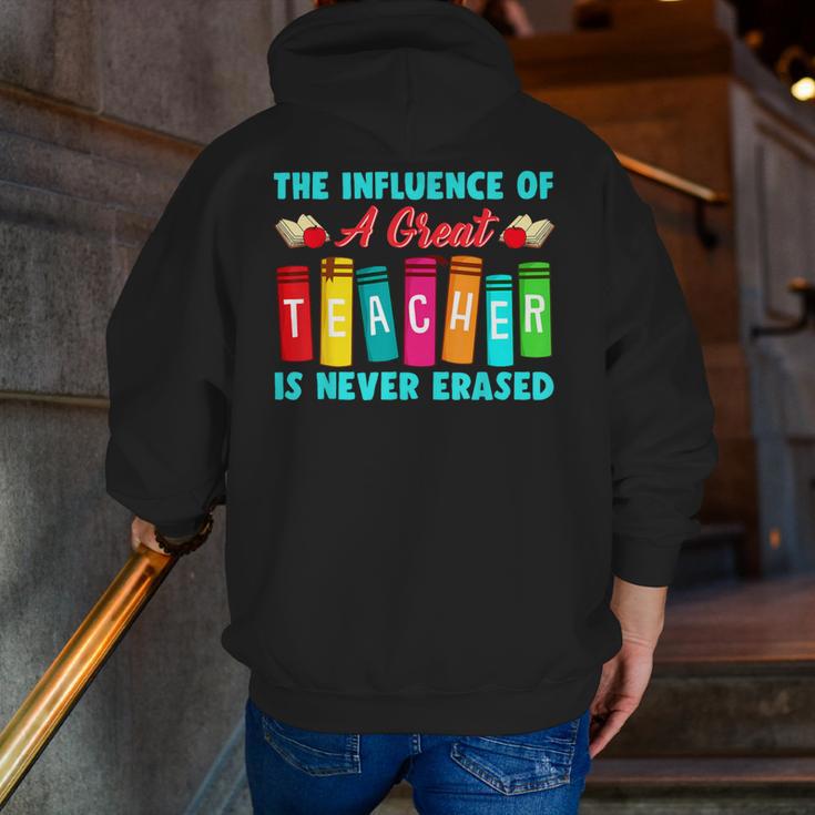 THE INFLUENCE OF A GREAT TEACHER IS NEVER ERASED Teaching For Men Women Girls Kids Men Zip Up Hoodie Back Print, funny gift