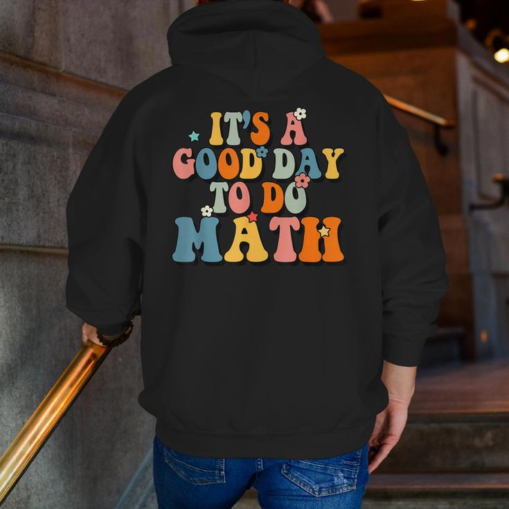 Its A Good Day To Do Math Retro Math Teacher Student Men Zip Up Hoodie Back Print, funny gift Its A Good Day To Do Math Retro Math Teacher Student Men Zip Up Hoodie Back Print, funny gift