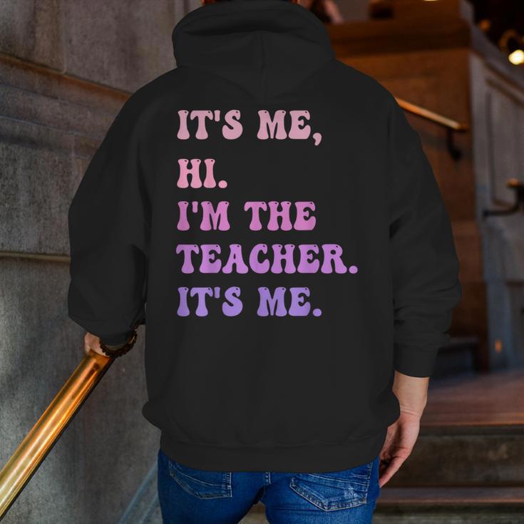 It's Me Hi I'm The TEACHER It's Me Teacher Educator Men Zip Up Hoodie Back Print, funny gift It's Me Hi I'm The TEACHER It's Me Teacher Educator Men Zip Up Hoodie Back Print, funny gift