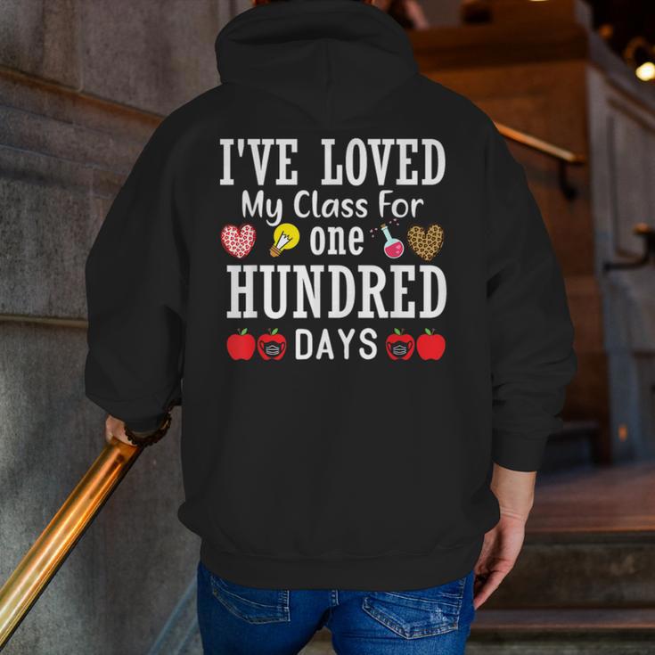 I'Ve Loved My Class For 100 Days Of School 100th Day Teacher Men Zip Up Hoodie Back Print, funny gift