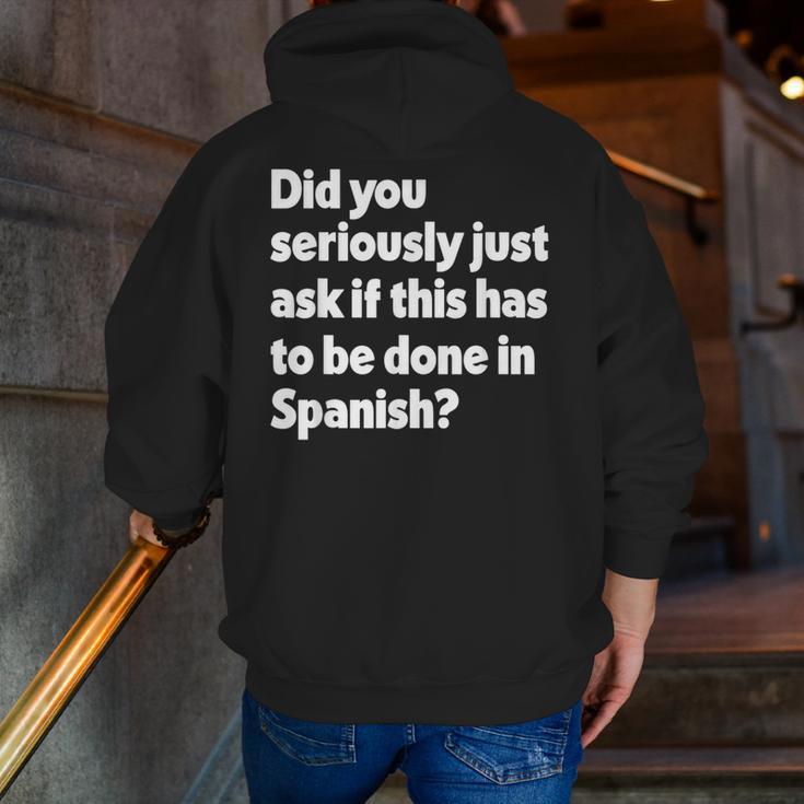 Did You Just Ask If This Has To Be Done In Spanish Teacher Men Zip Up Hoodie Back Print, funny gift Did You Just Ask If This Has To Be Done In Spanish Teacher Men Zip Up Hoodie Back Print, funny gift