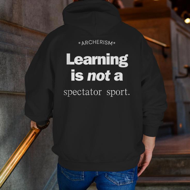 Learning Is Not a Spectator Sport Archerism For Teachers For Men Women Men Zip Up Hoodie Back Print, funny gift