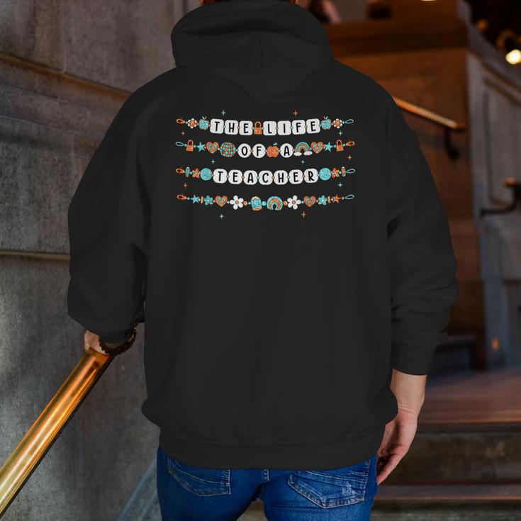 The Life Of A Teacher Friendship Bracelets Elementary School Men Zip Up Hoodie Back Print, funny gift The Life Of A Teacher Friendship Bracelets Elementary School Men Zip Up Hoodie Back Print, funny gift