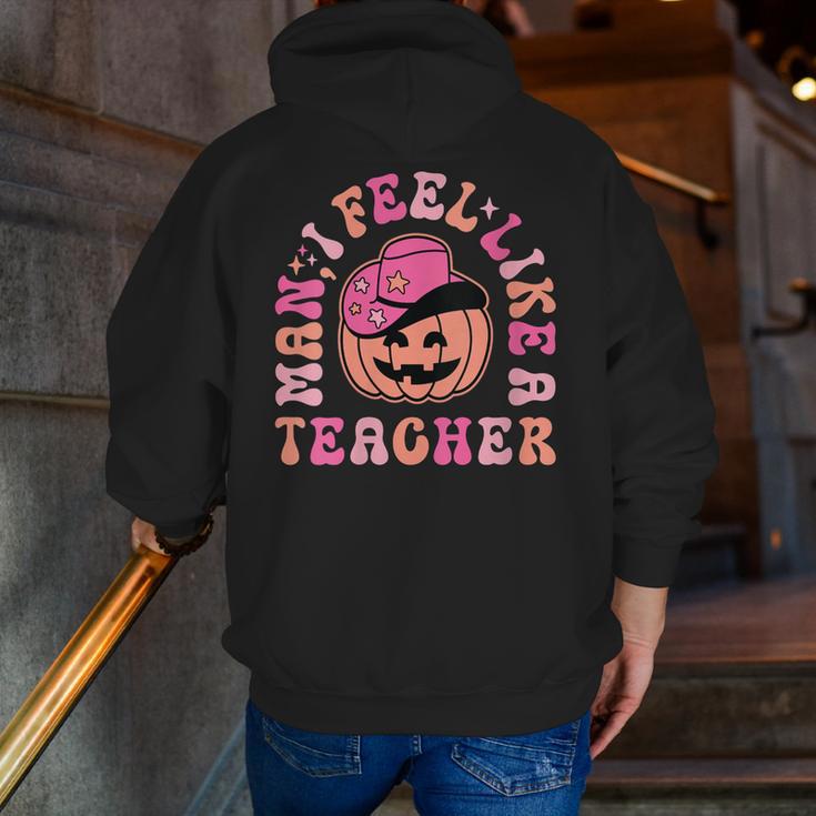 Man I Feel Like a Teacher Women Western Teacher Halloween Men Zip Up Hoodie Back Print, funny gift Man I Feel Like a Teacher Women Western Teacher Halloween Men Zip Up Hoodie Back Print, funny gift