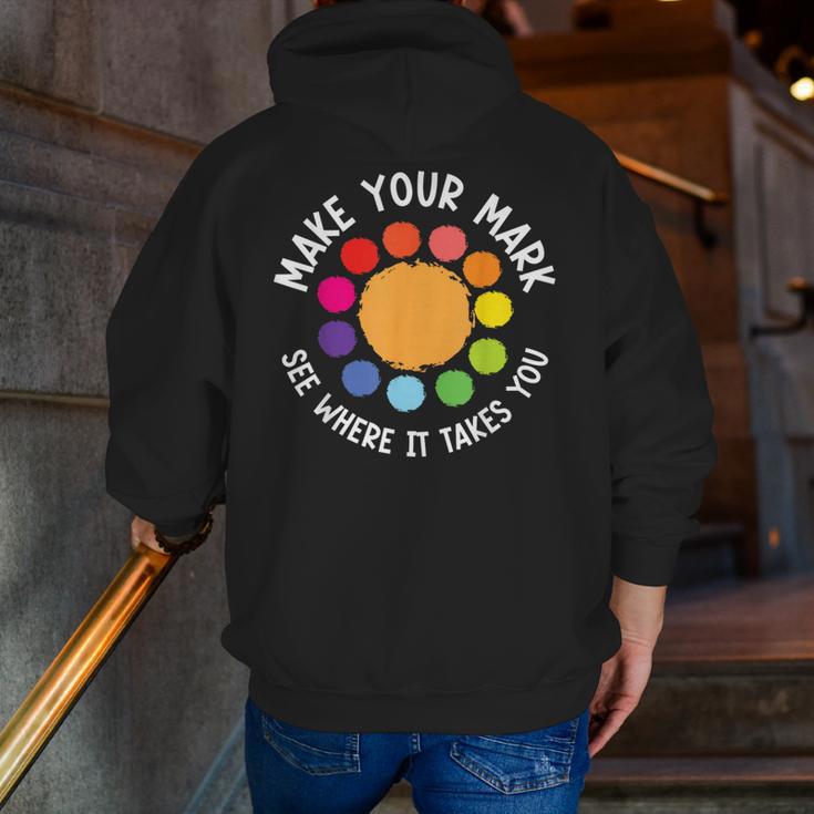 Make Your Mark For a International Dot Day Teacher Dot Lover Men Zip Up Hoodie Back Print, funny gift Make Your Mark For a International Dot Day Teacher Dot Lover Men Zip Up Hoodie Back Print, funny gift
