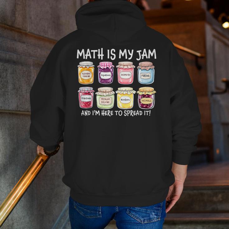 Math Is My Jam And I'm Here To Spread It Math Teacher Men Zip Up Hoodie Back Print, funny gift Math Is My Jam And I'm Here To Spread It Math Teacher Men Zip Up Hoodie Back Print, funny gift