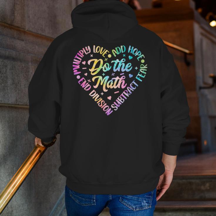 Do The Math Multiply Love Add Hope Math Teacher Tie Dye Men Zip Up Hoodie Back Print, funny gift Do The Math Multiply Love Add Hope Math Teacher Tie Dye Men Zip Up Hoodie Back Print, funny gift