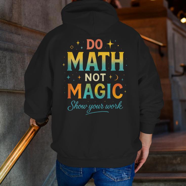 DO Math NOT Magic Math Meme Teacher Humor Men Zip Up Hoodie Back Print, funny gift DO Math NOT Magic Math Meme Teacher Humor Men Zip Up Hoodie Back Print, funny gift
