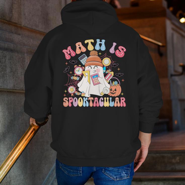 Math Is Spooktacular Math Teacher Spooky Halloween Men Zip Up Hoodie Back Print, funny gift Math Is Spooktacular Math Teacher Spooky Halloween Men Zip Up Hoodie Back Print, funny gift