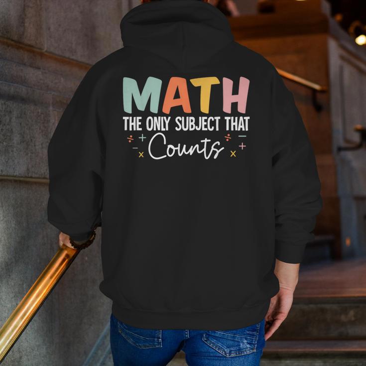 Math The Only Subject That Counts Cute Teacher Educator Men Zip Up Hoodie Back Print, funny gift