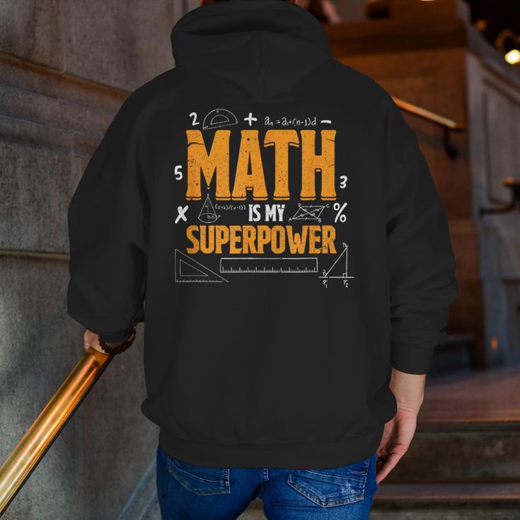 Math Is My Superpower Math Teacher Student Men Zip Up Hoodie Back Print, funny gift Math Is My Superpower Math Teacher Student Men Zip Up Hoodie Back Print, funny gift