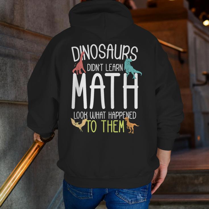 Math Teacher Dinosaurs Didn't Learn Math Mathematics Men Zip Up Hoodie Back Print, funny gift Math Teacher Dinosaurs Didn't Learn Math Mathematics Men Zip Up Hoodie Back Print, funny gift