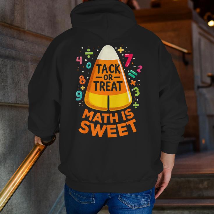 Math Teacher Halloween Costume Trick Or Treat Math Sweet Men Zip Up Hoodie Back Print, funny gift