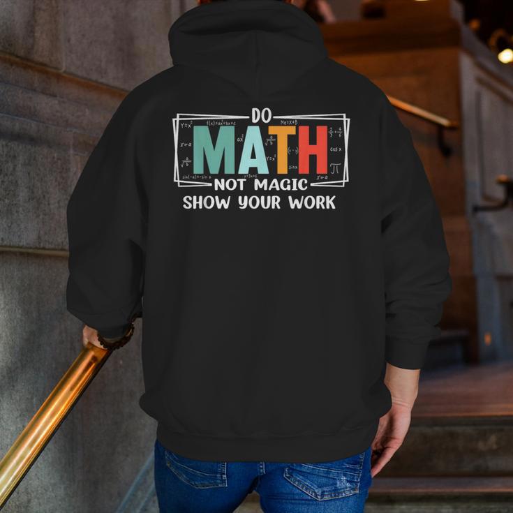 Math Teacher Do Math Not Magic Show Your Work Men Zip Up Hoodie Back Print, funny gift Math Teacher Do Math Not Magic Show Your Work Men Zip Up Hoodie Back Print, funny gift
