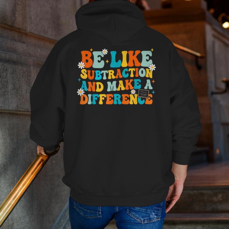 Math Teacher Be Like Subtraction And Make a Difference Men Zip Up Hoodie Back Print, funny gift Math Teacher Be Like Subtraction And Make a Difference Men Zip Up Hoodie Back Print, funny gift