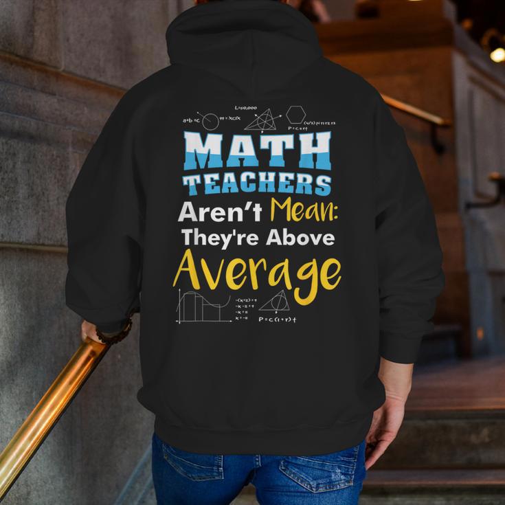 Math Teachers Aren't Mean Sayings Mathematics School Men Zip Up Hoodie Back Print, funny gift Math Teachers Aren't Mean Sayings Mathematics School Men Zip Up Hoodie Back Print, funny gift