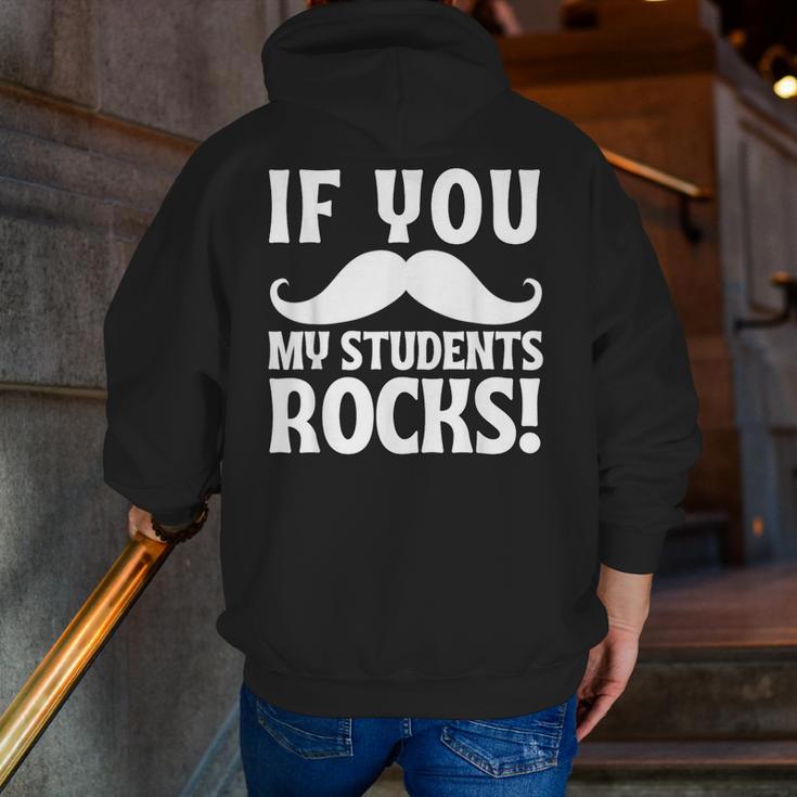 If You Mustache My Students Rock Teacher Mustache Men Zip Up Hoodie Back Print, funny gift