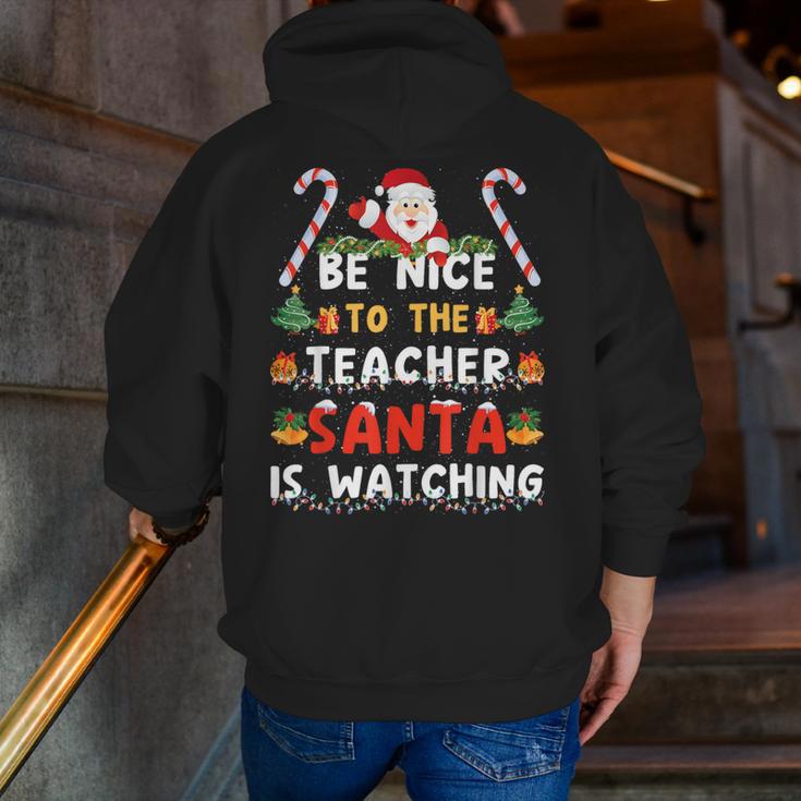 Be Nice To The Teacher Santa Is Watching Christmas Men Zip Up Hoodie Back Print, funny gift