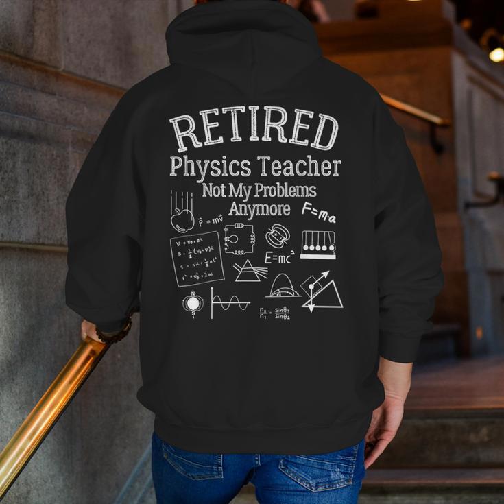 Not My Problems Anymore Retired Physics Teacher Men Zip Up Hoodie Back Print, funny gift Not My Problems Anymore Retired Physics Teacher Men Zip Up Hoodie Back Print, funny gift