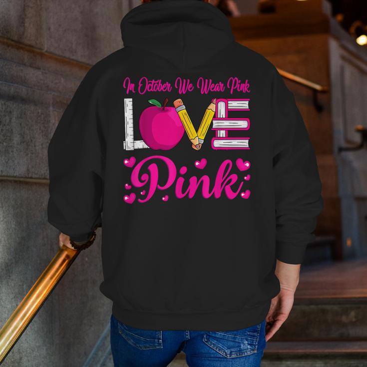 In October We Wear Pink Love Teacher Breast Cancer Awareness Men Zip Up Hoodie Back Print, funny gift