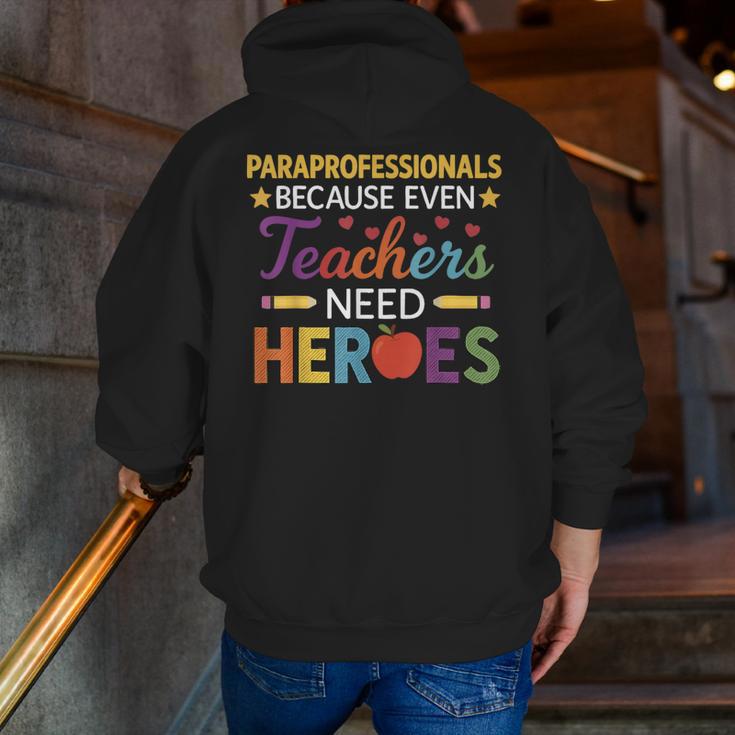Paraprofessionals Because Even Teachers Need Heroes Men Zip Up Hoodie Back Print, funny gift