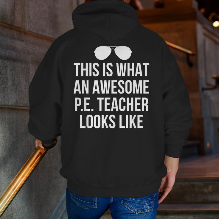 PE Teacher Sunglasses What Awesome Looks Like Men Zip Up Hoodie Back Print, Pe Teacher Hoodies, funny gift PE Teacher Sunglasses What Awesome Looks Like Men Zip Up Hoodie Back Print, Pe Teacher Hoodies, funny gift