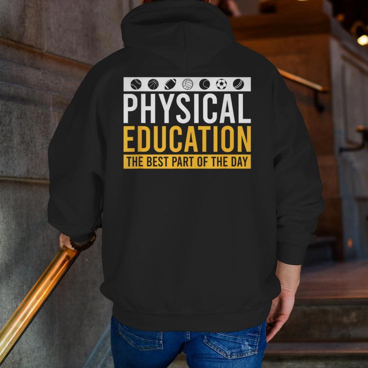 Physical Education Best Part Of The Day Phys Ed Teacher Men Zip Up Hoodie Back Print, funny gift