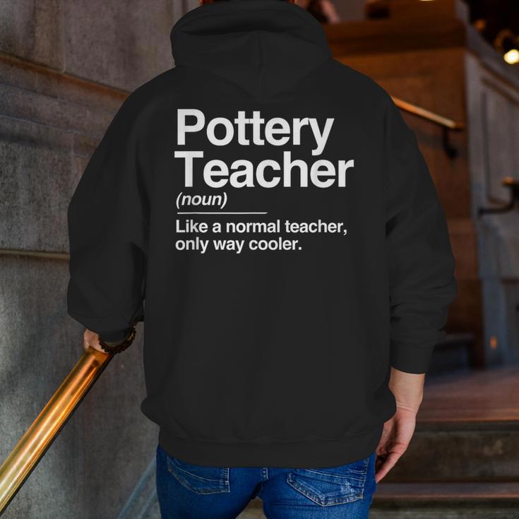 Pottery Teacher Definition Normal Only Cooler Ceramics Men Zip Up Hoodie Back Print, funny gift Pottery Teacher Definition Normal Only Cooler Ceramics Men Zip Up Hoodie Back Print, funny gift