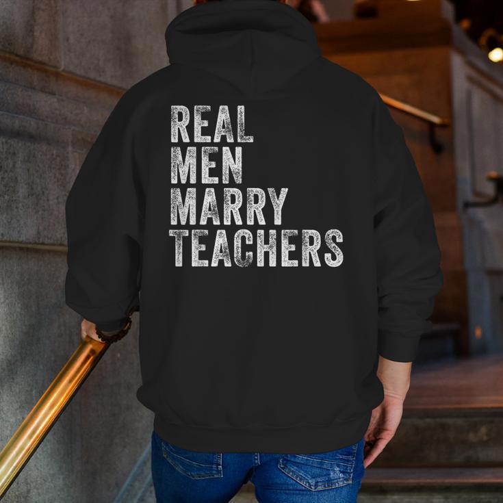 Real Men Marry Teachers Future Husband Wife Engagement Men Zip Up Hoodie Back Print, funny gift Real Men Marry Teachers Future Husband Wife Engagement Men Zip Up Hoodie Back Print, funny gift