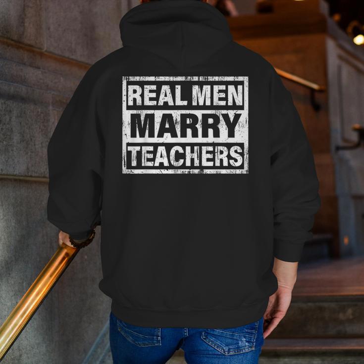 Real Men Marry Teachers Teacher Men Zip Up Hoodie Back Print, funny gift Real Men Marry Teachers Teacher Men Zip Up Hoodie Back Print, funny gift