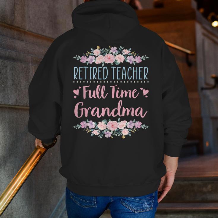 Retired Teacher Full Time Grandma Teaching Retirement Men Zip Up Hoodie Back Print, funny gift Retired Teacher Full Time Grandma Teaching Retirement Men Zip Up Hoodie Back Print, funny gift