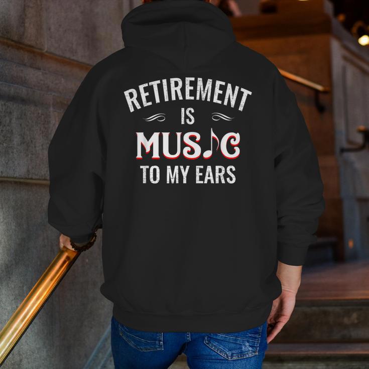 Retirement Is Music To My Ears Retired Music Teacher Men Zip Up Hoodie Back Print, funny gift