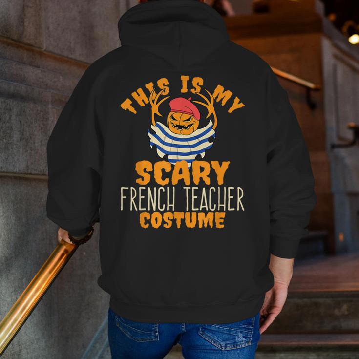 This Is My Scary French Teacher Costume Halloween Men Zip Up Hoodie Back Print, funny gift This Is My Scary French Teacher Costume Halloween Men Zip Up Hoodie Back Print, funny gift