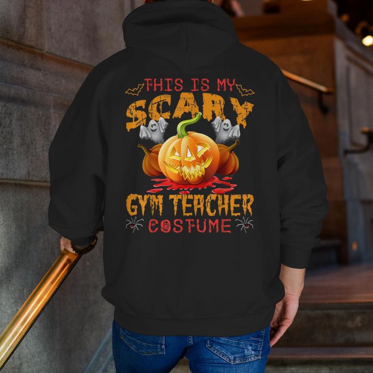 This Is My Scary Gym Teacher Costume Pumpkin Halloween Men Women Men Zip Up Hoodie Back Print, funny gift This Is My Scary Gym Teacher Costume Pumpkin Halloween Men Women Men Zip Up Hoodie Back Print, funny gift