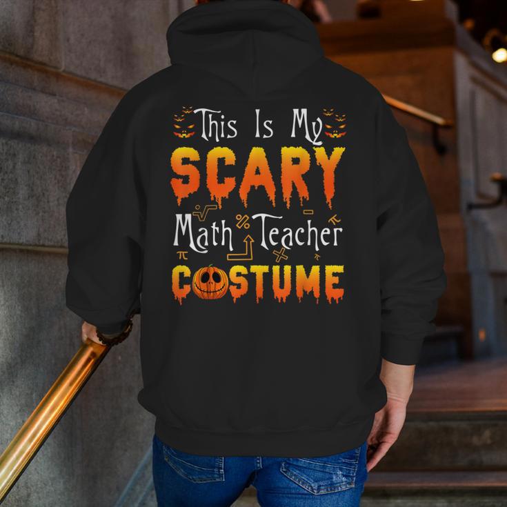 This Is My Scary Math Teacher Costume Halloween Men Zip Up Hoodie Back Print, funny gift